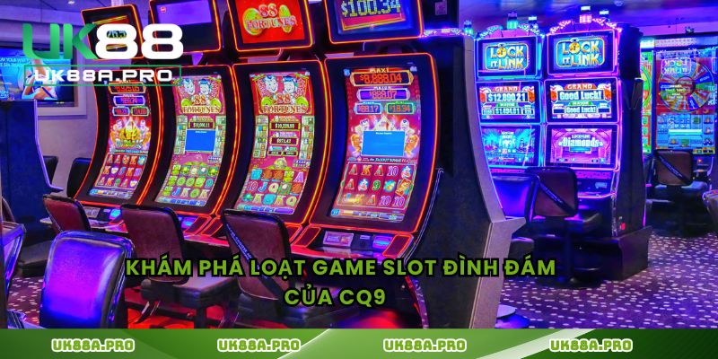 Khám phá loạt game slot đình đám của CQ9