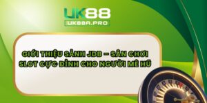 Giới Thiệu Sảnh JDB – Sân Chơi Slot Cực Đỉnh Cho Người Mê Hũ